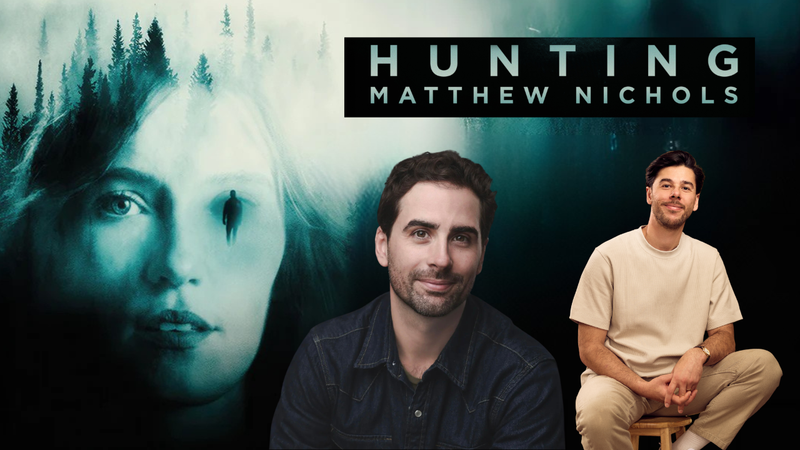 The Cinematography Podcast Episode 354 - The scrappy, indie production of Hunting Matthew Nichols